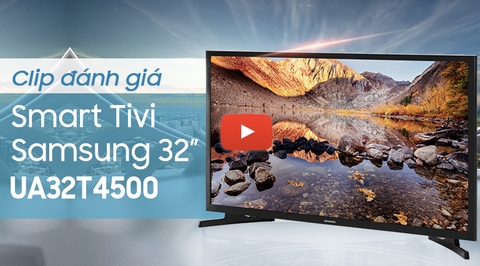Smart Tivi Samsung 32 inch UA32T4500