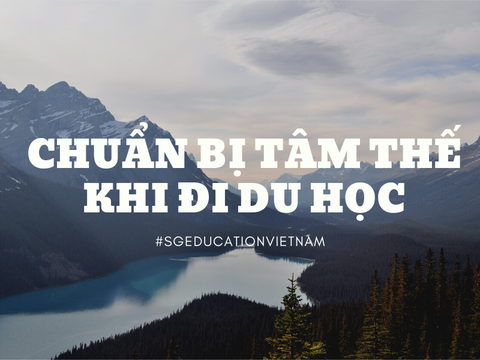 Chuẩn bị tâm thế khi đi du học: Những điều cần lưu ý