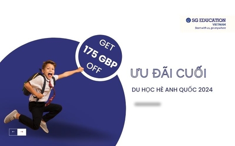 CƠ HỘI CUỐI CÙNG SĂN ƯU ĐÃI DU HỌC HÈ ANH QUỐC 2024