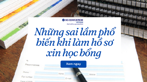 Những sai lầm khi làm thủ tục xin học bổng