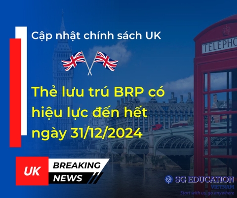 Cập nhật chính sách UK - Thẻ lưu trú BRP có hiệu lực đến hết ngày 31/12/2024