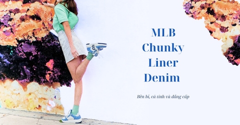 Đỉnh Cao Denim Trở Lại: MLB Chunky Liner Denim 2025 Gây Sốt Cộng Đồng Thời Trang Việt