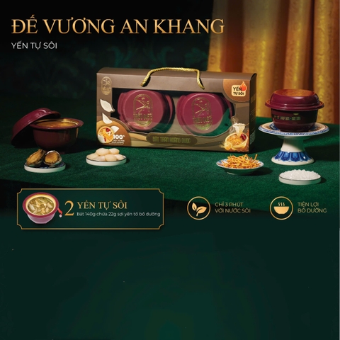 SET 2K - ĐẾ VƯƠNG AN KHANG - 2 Chén Yến Tự Sôi