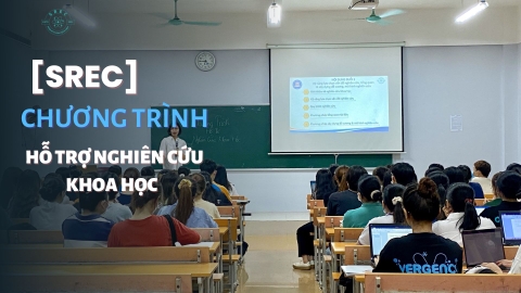 [SREC] CHƯƠNG TRÌNH HỖ TRỢ NGHIÊN CỨU KHOA HỌC ĐÃ KHỞI ĐỘNG
