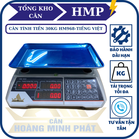 Cân điện tử tính tiền 30KG tiếng việt HM968. Thương Hiệu CÂN HOÀNG MINH PHÁT. Đĩa cân INOX. Cân hàng rau củ quả
