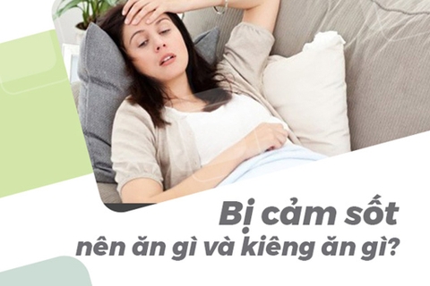 Cảm sốt nên và không nên ăn gì?