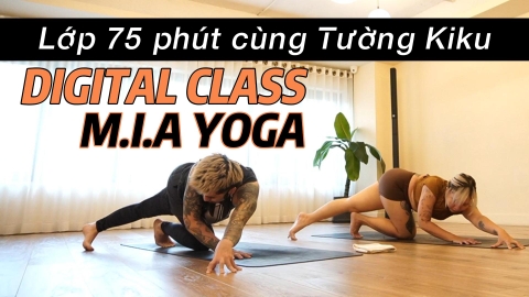 M.I.A YOGA cùng Tường Kiku (Digital Class)