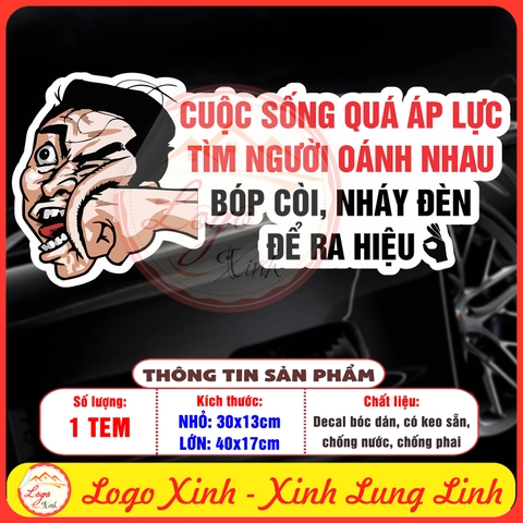 Tem Decal [Dán Xe] - CUỘC SỐNG ÁP LỰC - TÌM NGƯỜI OÁNH ĐẤM NHAU - BÓP CÒI NHÁY ĐÈN ĐỂ RA HIỆU | Chống nước, chống phai