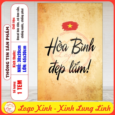 Tem Decal Dán Poster Yêu Nước,Khẩu Hiệu Hòa Bình Đẹp Lắm, Kỷ Niệm Các Dịp Lễ 30/4, 2/9, 19/8... Chống Nước,Không Phai