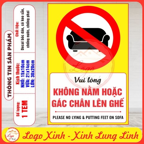 Tem Decal Dán- Vui Lòng KHÔNG NẰM HOẶC GÁC CHÂN LÊN GHẾ - PLEASE NO LYING & PUTTING FEET ON SOFA -Chống nước, chống phai