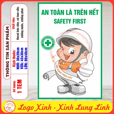 Tem Decal - AN TOÀN LÀ TRÊN HẾT - SAFETY FIRST - Decal Song Ngữ - Decal bóc dán, có keo sẵn, chống nước, chống phai