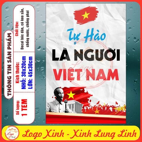 Tem Decal Dán Poster Yêu Nước,Tự Hào Là Người Việt Nam, Kỷ Niệm Các Dịp Lễ 30/4, 2/9, 19/8... Chống Nước,Không Phai Màu