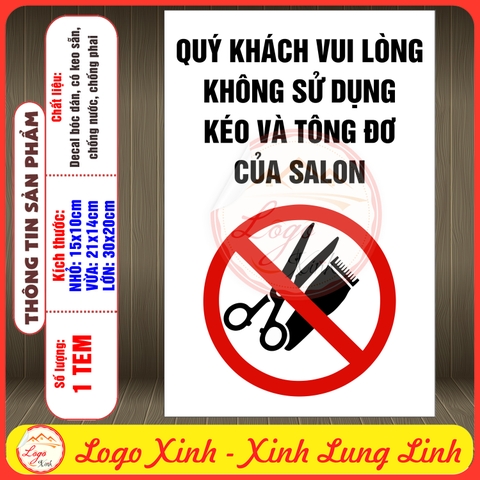 Tem Decal - QUÝ KHÁCH VUI LÒNG KHÔNG SỬ DỤNG KÉO VÀ TÔNG ĐƠ CỦA SALON - Sticker Dán Tiệm Tóc - Chống nước, chống phai