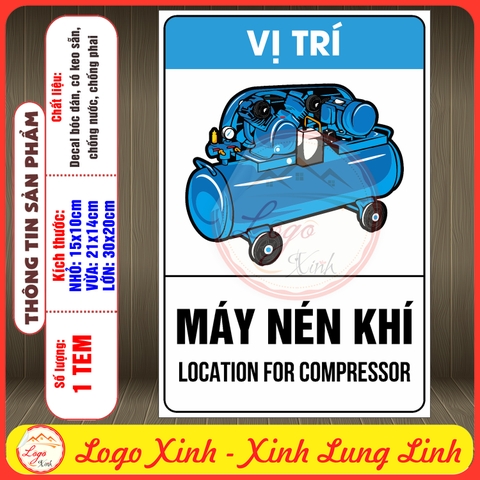 Tem Decal - VỊ TRÍ MÁY NÉN KHÍ - LOCATION FOR COMPRESSOR - Decal bóc dán, có keo sẵn, chống nước, chống phai