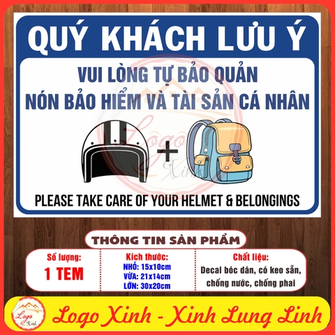 Tem Decal Dán - QUÝ KHÁCH LƯU Ý VUI LÒNG TỰ BẢO QUẢN NÓN BẢO HIỂM VÀ TÀI SẢN CÁ NHÂN - Decal Chống nước, chống phai