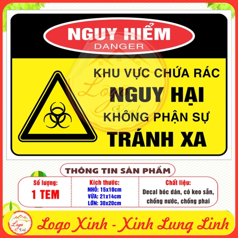 Tem Decal Dán NGUY HIỂM - KHU VỰC CHỨA RÁC NGUY HẠI, KHÔNG PHẬN SỰ TRÁNH XA - Decal có keo sẵn, chống nước, chống phai