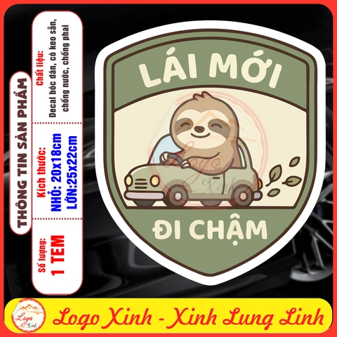 Tem Decal Dán Ô TÔ - LÁI MỚI, ĐI CHẬM - Decal hình lười con tập lái funny - Decal chống nước, chống phai