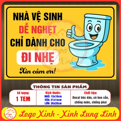 Tem Decal Dán [Nhắc Nhở] - NHÀ VỆ SINH DỄ NGHẸT CHỈ DÀNH CHO ĐI NHẸ - Xin Cảm Ơn | Decal chống nước, chống phai