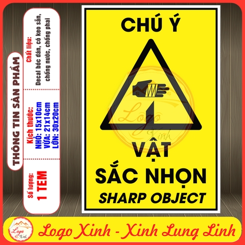 Tem Decal Dán Song Ngữ - CHÚ Ý VẬT SẮC NHỌN - SHARP OBJECT - Decal bóc dán, có keo sẵn, chống nước, chống phai