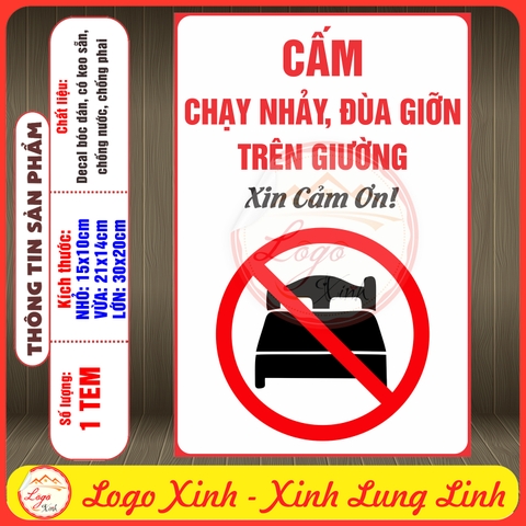 Tem Decal Dán [Nhắc Nhở] CẤM - CHẠY NHẢY, ĐÙA GIỠN TRÊN GIƯỜNG - Xin Cảm Ơn | Decal chống nước, chống phai