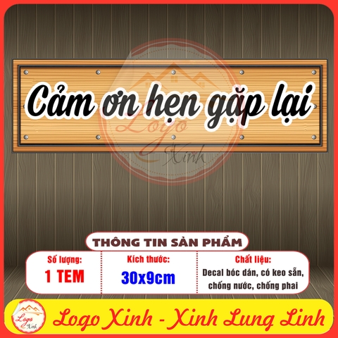 Tem Decal Dòng Chữ - CẢM ƠN HẸN GẶP LẠI - Decal bóc dán, có keo sẵn, chống nước, chống phai