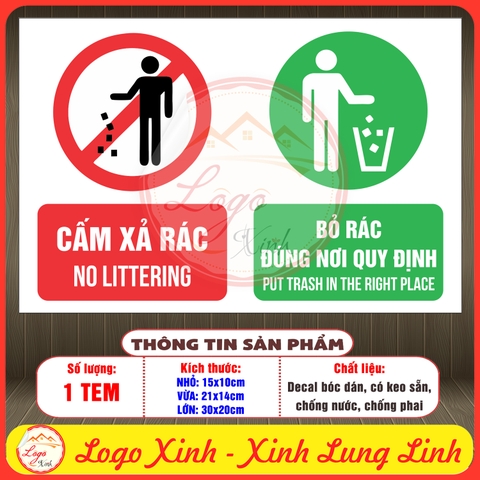 Tem Decal Dán- CẤM XẢ RÁC, BỎ RÁC ĐÚNG NƠI QUY ĐỊNH - NO LITTERING, PUT TRASH IN THE RIGHT PLACE -Chống nước, chống phai