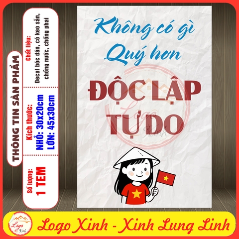 Tem Decal Dán Poster Yêu Nước,Không Có Gì Quý Hơn Độc Lập Tự Do, Kỷ Niệm Dịp Lễ 30/4, 2/9, 19/8... Chống Nước,Không Phai