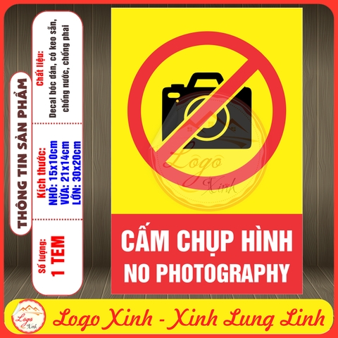 Tem Decal - CẤM CHỤP HÌNH - NO PHOTOGRAPHY - Decal Song Ngữ - Decal bóc dán, có keo sẵn, chống nước, chống phai