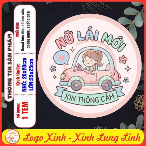 Tem Decal Dán Ô TÔ - NỮ LÁI MỚI _ XIN THÔNG CẢM - Decal bóc dán, có keo sẵn, chống nước, chống phai