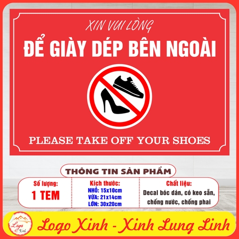 Tem Decal Dán Song Ngữ - XIN VUI LÒNG ĐỂ GIÀY DÉP BÊN NGOÀI, PLEASE TAKE OFF YOUR SHOES - Chống nước, chống phai
