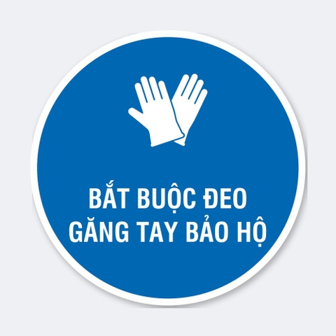 Sticker Tròn Bắt Buộc Đeo Găng Tay Bảo Hộ - Tem Biển Báo An Toàn Lao Động Nhà Xưởng, Phòng Thí Nghiệm
