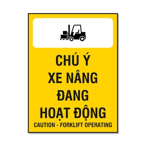 Tem Decal Chú Ý Xe Nâng Đang Hoạt Động Song Ngữ - Biển Cảnh Báo Forklift Dán Kho Hàng, Nhà Xưởng
