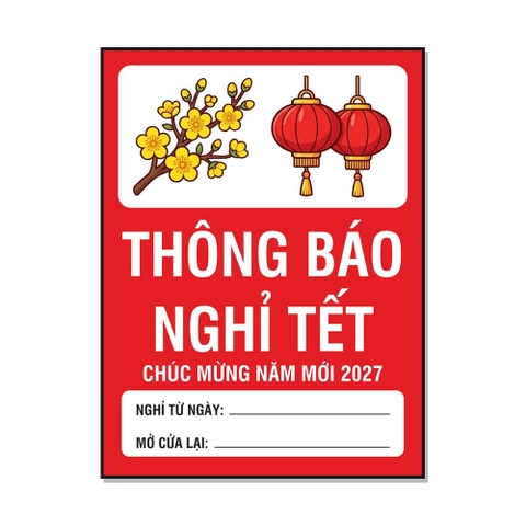 Tem Decal Thông Báo Nghỉ Tết 2027 Đỏ Vàng Có Ô Ghi Ngày Nghỉ, Ngày Mở Cửa - Biển Dán Cửa Hàng, Quán, Văn Phòng