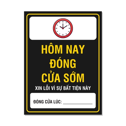 Tem Decal Hôm Nay Đóng Cửa Sớm Có Ô Ghi Giờ - Biển Thông Báo Vàng Đen Dán Cửa Hàng, Quán Cafe, Tiệm