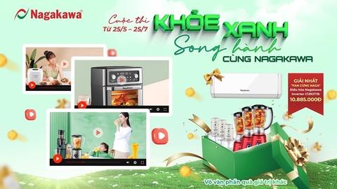 CUỘC THI “KHỎE XANH SONG HÀNH CÙNG NAGAKAWA”: HÀNH TRÌNH LAN TỎA NĂNG LƯỢNG XANH TÍCH CỰC CÙNG VÔ VÀN GIẢI THƯỞNG HẤP DẪN 