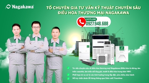 GIỚI THIỆU TỔ CHUYÊN GIA ĐIỀU HOÀ MÁY LỚN NAGAKAWA HỖ TRỢ TƯ VẤN KỸ THUẬT CHUYÊN SÂU