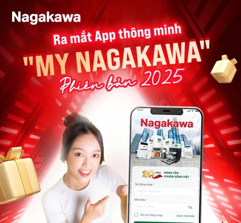 TÍCH ĐIỂM LIỀN TAY - QUÀ KHỦNG TRAO NGAY VỚI APP MY NAGAKAWA PHIÊN BẢN 2025