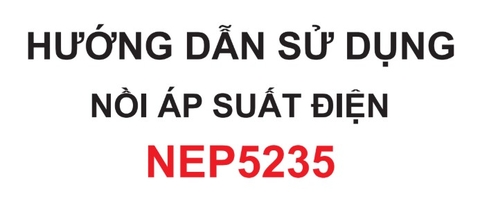 HDSD Nồi áp suất điện 3L Nagakawa NEP5235