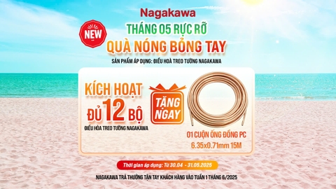 Nagakawa tung ưu đãi lớn Tháng 5 dành cho hệ thống đại lý trên toàn quốc