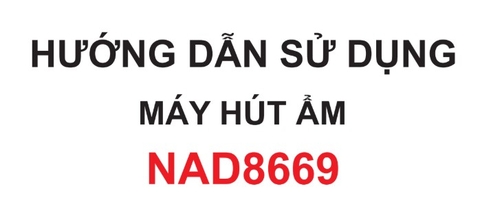 HDSD Máy hút ẩm lọc không khí 50L Nagakawa NAD8669