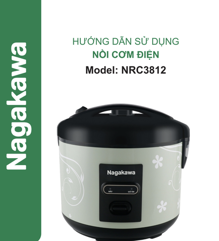 HDSD Nồi cơm điện 1.2L Nagakawa NRC3812