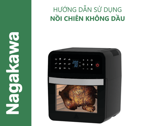 HDSD Nồi chiên không dầu 12L Nagakawa NAG3307