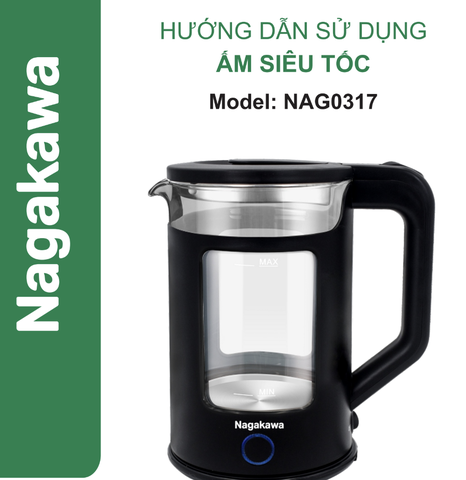 HDSD Ấm siêu tốc thủy tinh 1.7L Nagakawa NAG0317