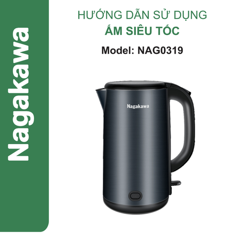 HDSD Ấm siêu tốc 1.8L Nagakawa NAG0319