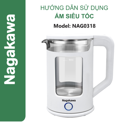 HDSD Ấm siêu tốc thủy tinh 1.7L Nagakawa NAG0318