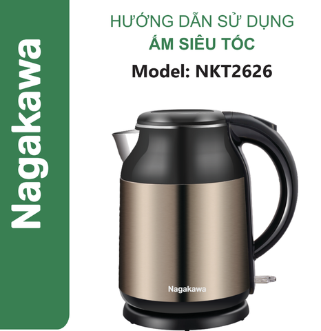 HDSD Ấm siêu tốc 1.8L Nagakawa NKT2626