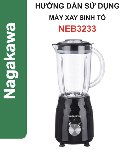 HDSD Máy xay sinh tố Nagakawa NEB3233