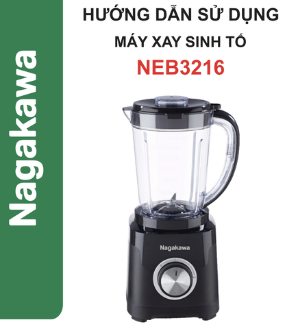 HDSD Máy xay sinh tố Nagakawa NEB3216