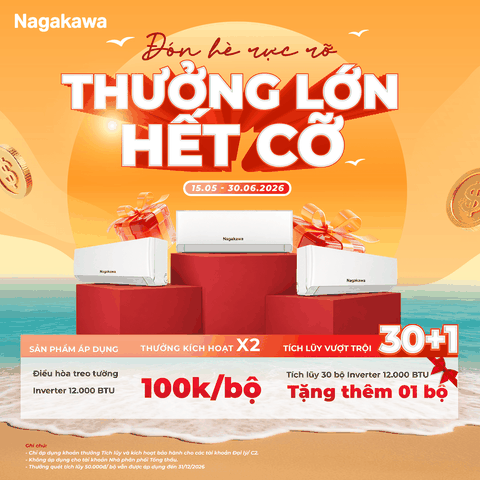 ĐÓN HÈ RỰC RỠ - THƯỞNG LỚN HẾT CỠ CÙNG NAGAKAWA