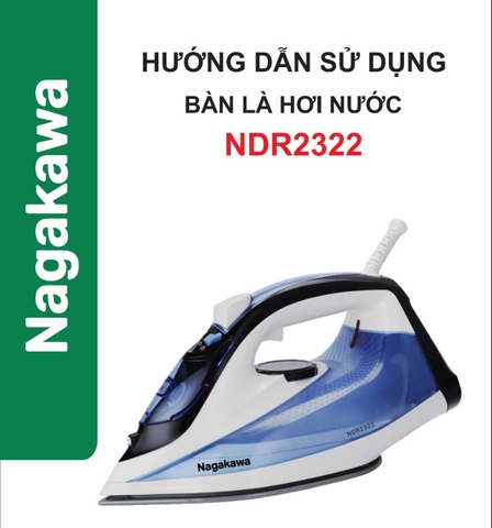 HDSD Bàn là hơi nước Nagakawa NDR2322